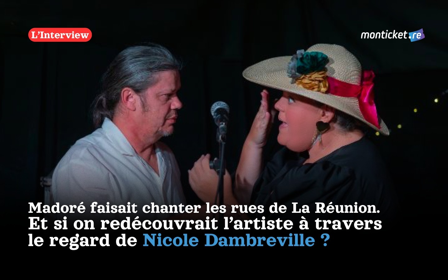Nicole Dambreville redonne vie au plus grand chanteur de rue réunionnais