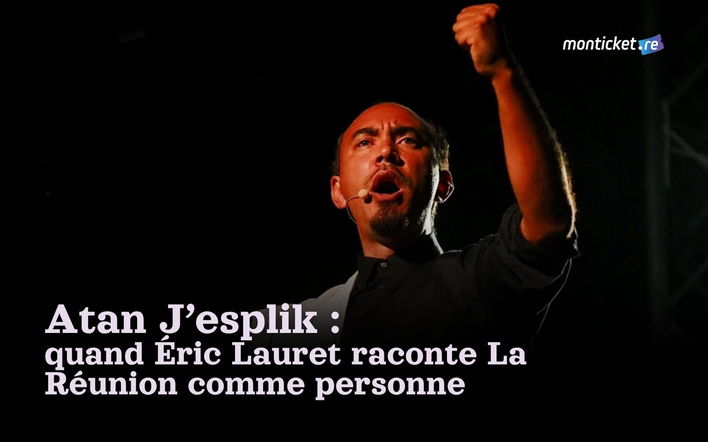 Atan J’Esplik : Éric Lauret nous raconte La Réunion comme personne