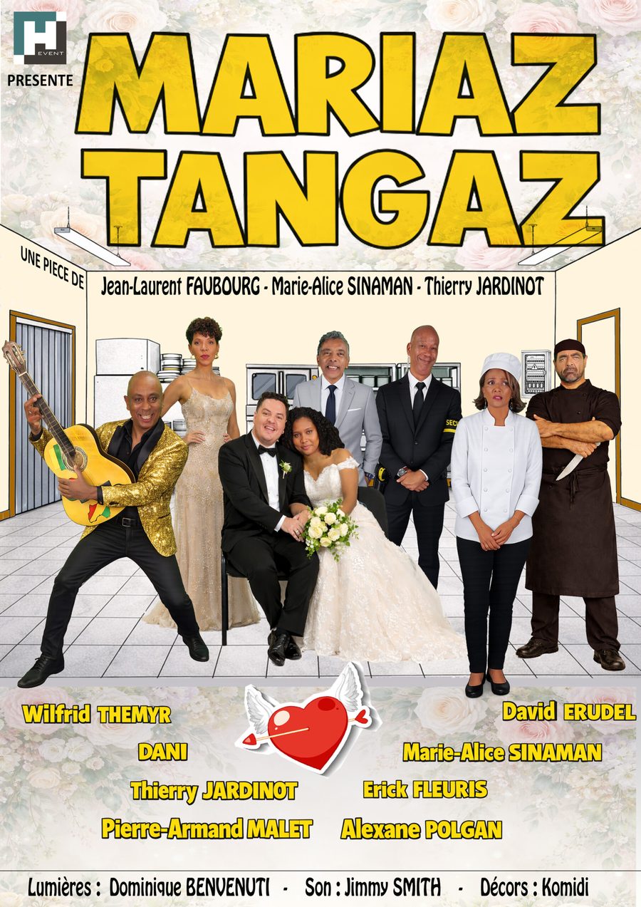 Affiche de Mariaz Tangaz : la troupe au complet, Wilfrid Themyr, Dani, Thierry Jardinot, Pierre-Armand Malet, David Erudel, Marie-Alice Sinaman, Erick Fleuris et Alexane Polgan