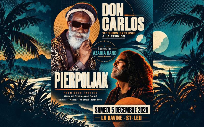 Une nuit reggae historique — Don Carlos, Pierpoljak, Azania Band, samedi 5 décembre 2026 à La Ravine, Saint-Leu